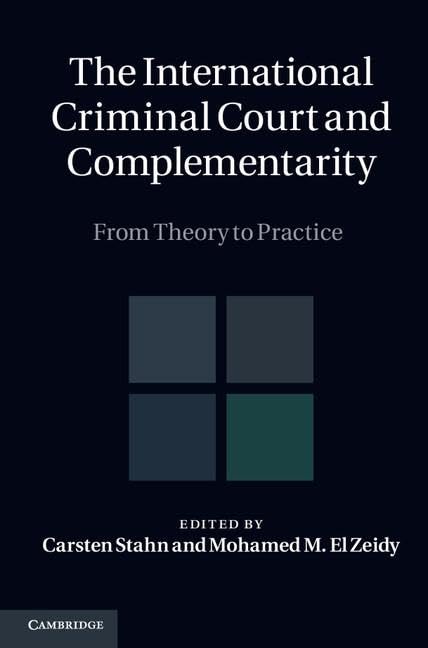 The International Criminal Court and Complementarity 2 Volume Set: From Theory to Practice - Retail Maharaj
