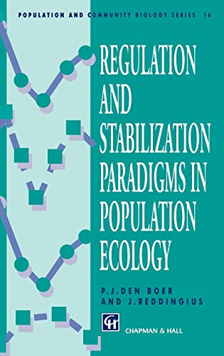 Regulation and Stabilization Paradigms in Population Ecology: 16 (Population and Community Biology Series) - Retail Maharaj
