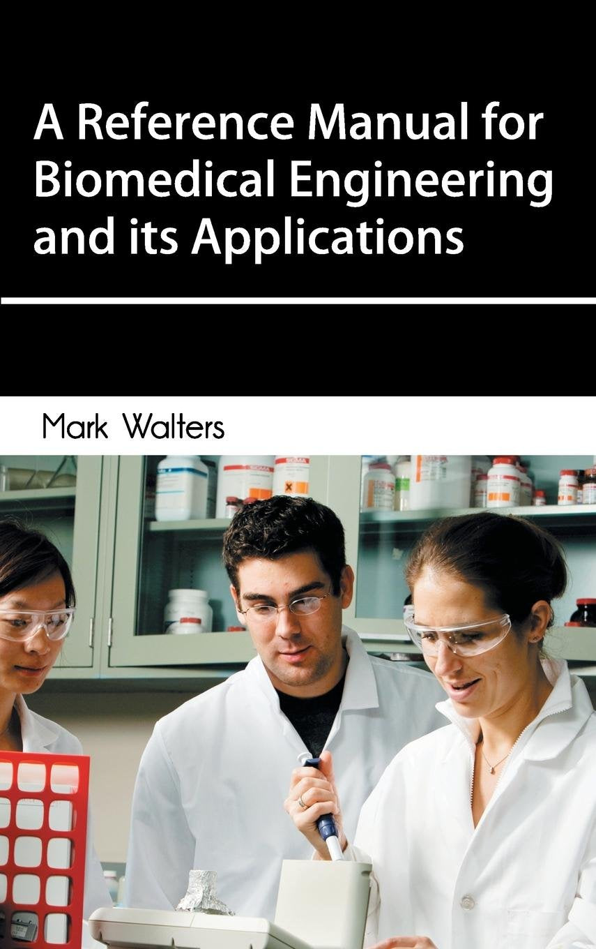 Reference Manual for Biomedical Engineering and Its Applications - Retail Maharaj