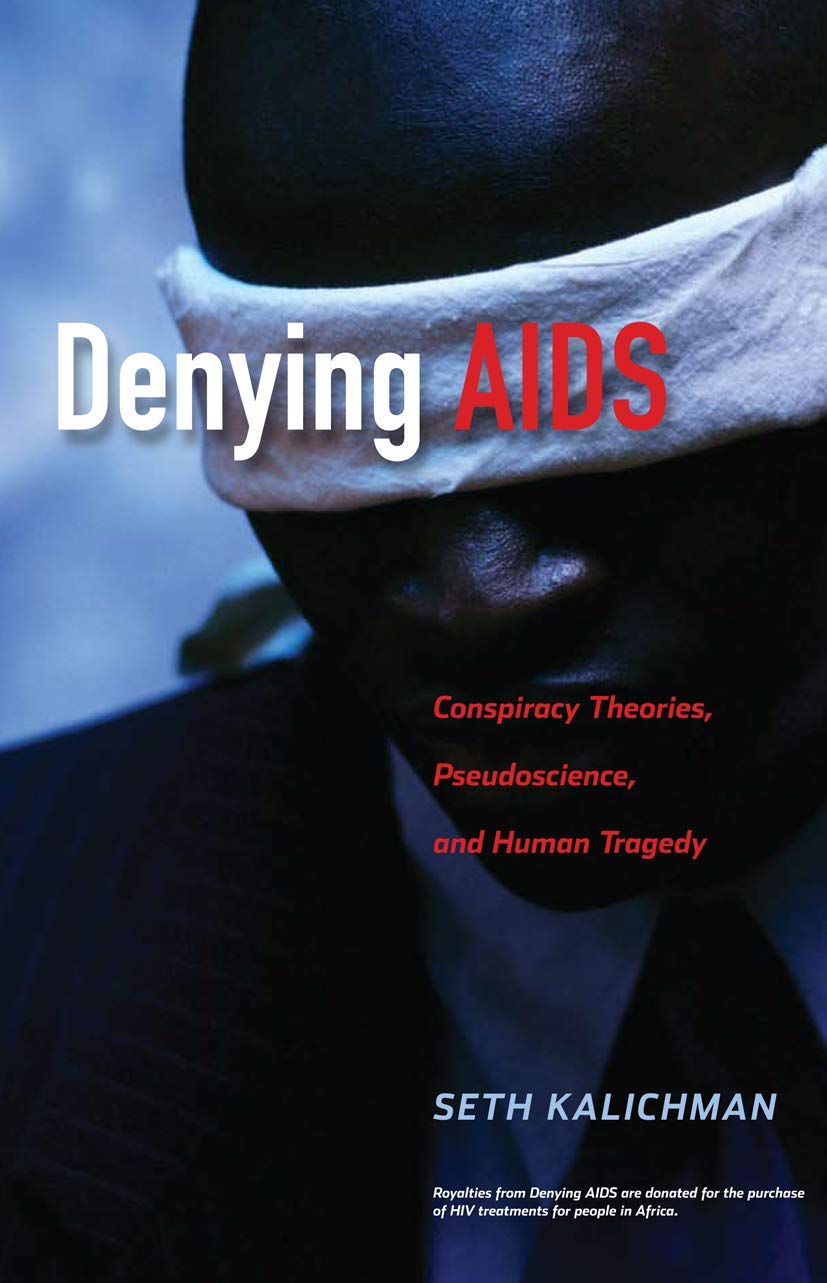 Denying AIDS: Conspiracy Theories, Pseudoscience, and Human Tragedy - Retail Maharaj