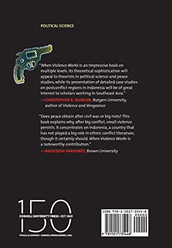 When Violence Works: Postconflict Violence and Peace in Indonesia - Retail Maharaj