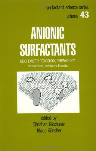 Anionic Surfactants: Biochemistry, Toxicology, Dermatology, Second Edition,: 43 (Surfactant Science) - Retail Maharaj