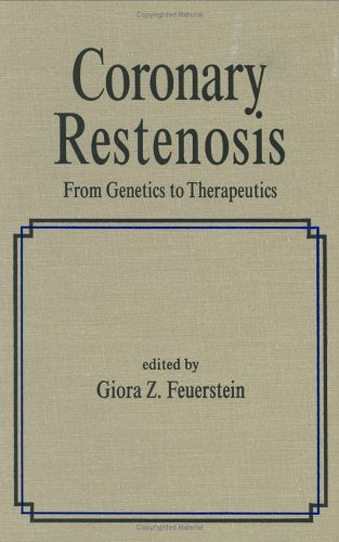 Coronary Restenosis: From Genetics to Therapeutics: 28 (Fundamental and Clinical Cardiology) - Retail Maharaj