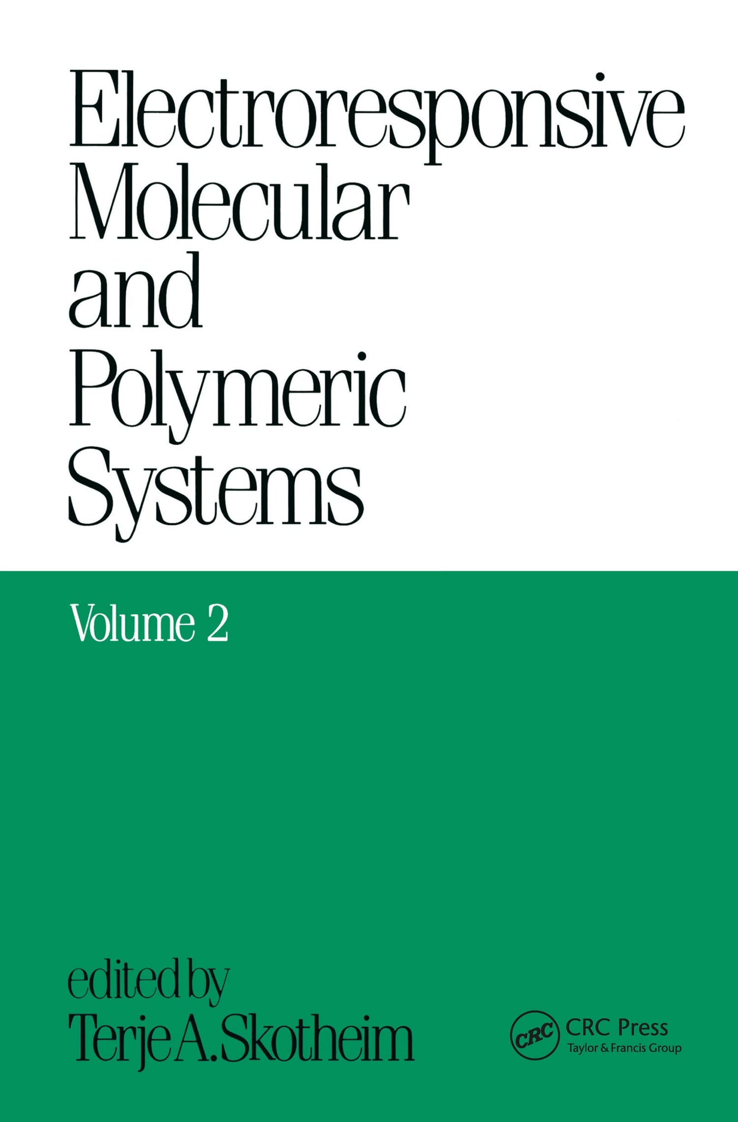 Electroresponsive Molecular and Polymeric Systems: Volume 2: (Electroresponsive Molecular/Polymeric Systems) - Retail Maharaj