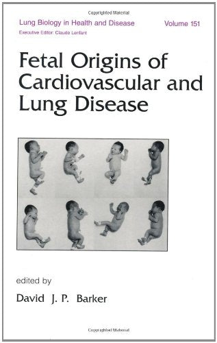 Fetal Origins of Cardiovascular and Lung Disease (Lung Biology in Health and Disease) - Retail Maharaj