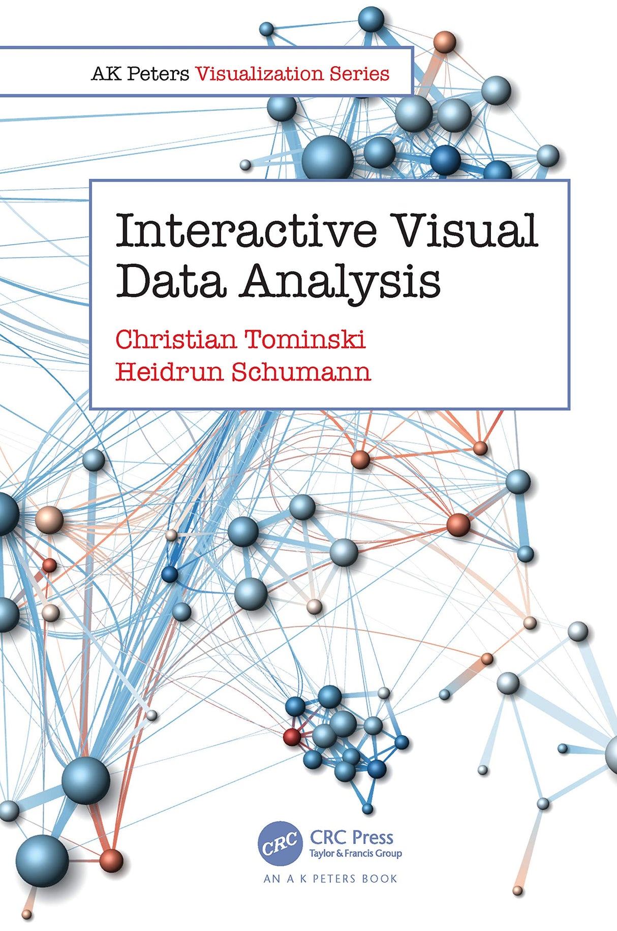 INTERACTIVE VISUAL DATA ANALYSIS (AK Peters Visualization Series) - Retail Maharaj
