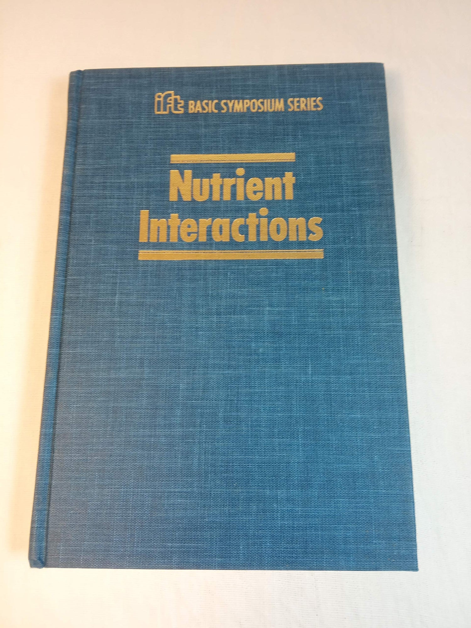 Nutrient Interactions (Ift Basic Symposium) - Retail Maharaj