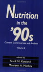 Nutrition in the 90's: Current Controversies and Analysis--Volume 2 - Retail Maharaj