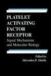 Platelet Activating Factor Receptor: Signal Mechanisms and Molecular Biology: 5 (Handbooks in Pharmacology and Toxicology) - Retail Maharaj