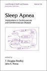 Sleep Apnea: Implications in Cardiovascular and Cerebrovascular Disease (Lung Biology in Health and Disease) - Retail Maharaj