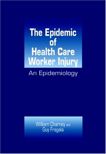 The Epidemic of Health Care Worker Injury: An Epidemiology - Retail Maharaj