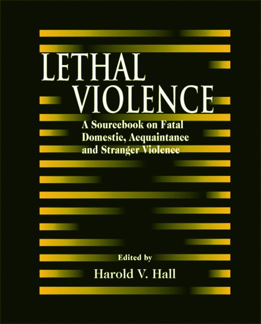 Lethal Violence: A Sourcebook on Fatal Domestic, Acquaintance and Stranger Violence - Retail Maharaj