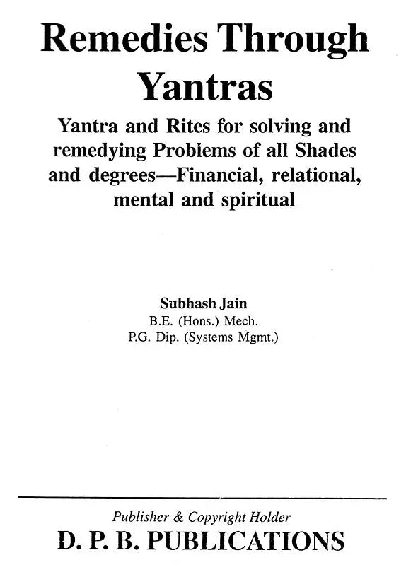 Remedies Through Yantras: Yantra and Rites for Solving and Remedying Problems of all Shades and Degrees - Financial, Relational, Mental and Spiritual - Retail Maharaj