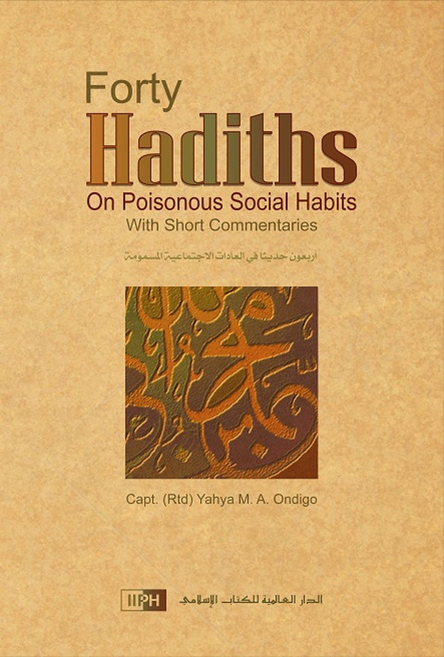 Forty Hadiths on Poisonous Social Habits With Short Commentaries - Retail Maharaj