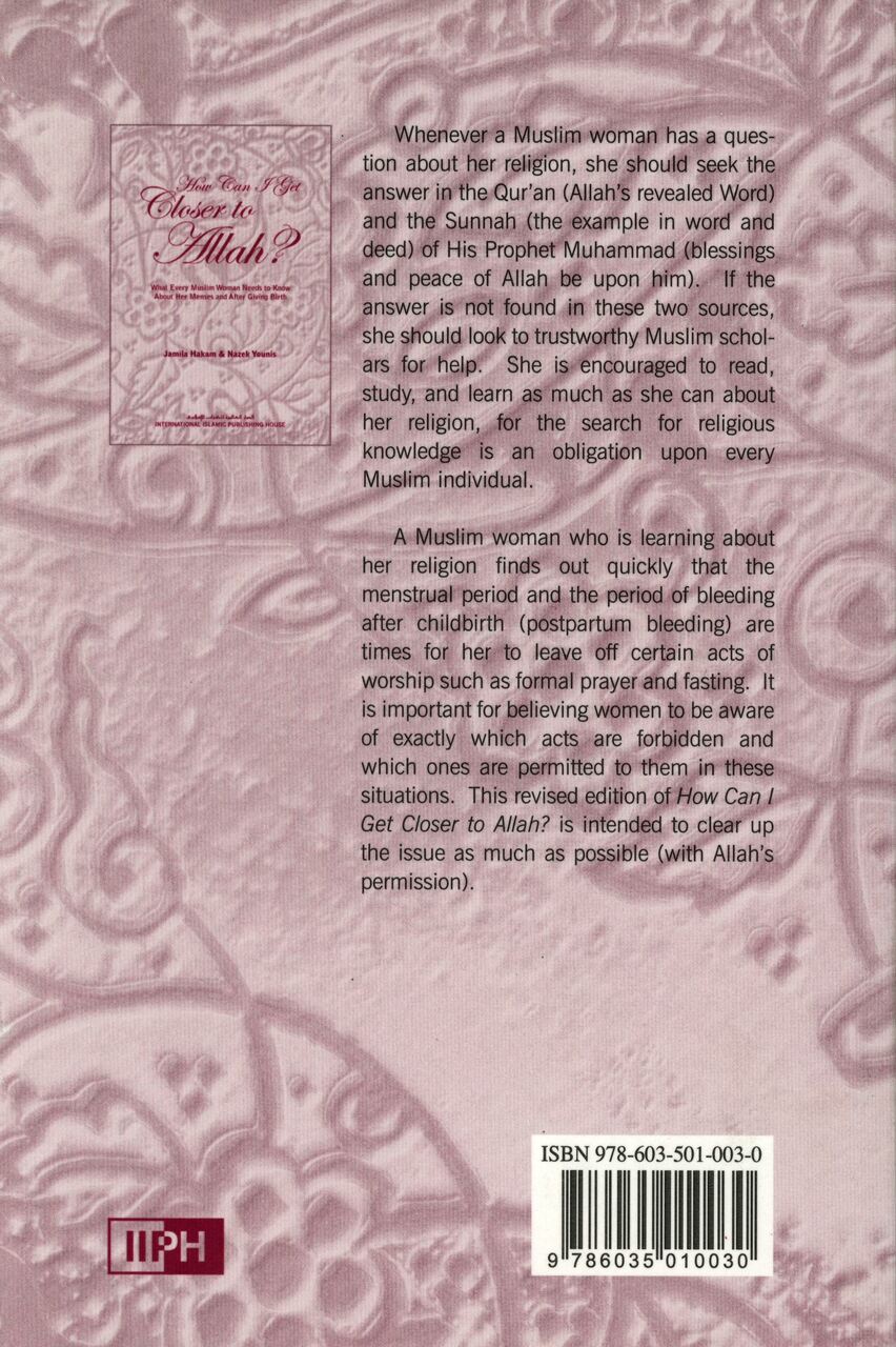 How Can I Get Closer to Allah: What Every Muslim Woman Needs to Know About Her Menses & After Giving Birth - Retail Maharaj