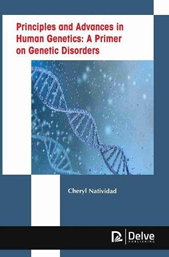 Principles and Advances in Human Genetics: A Primer on Genetic Disorders - Retail Maharaj
