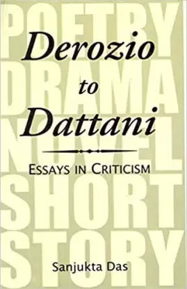 Derozio to Dattani : Essays in Criticism - Retail Maharaj