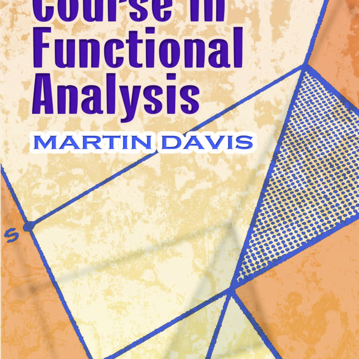 A First Course in Functional Analysis (Dover Books on Mathematics)