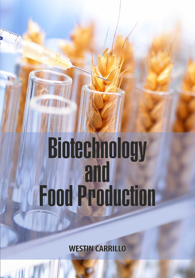 Biotechnology and Food Production by Westin Carrillo - Retail Maharaj