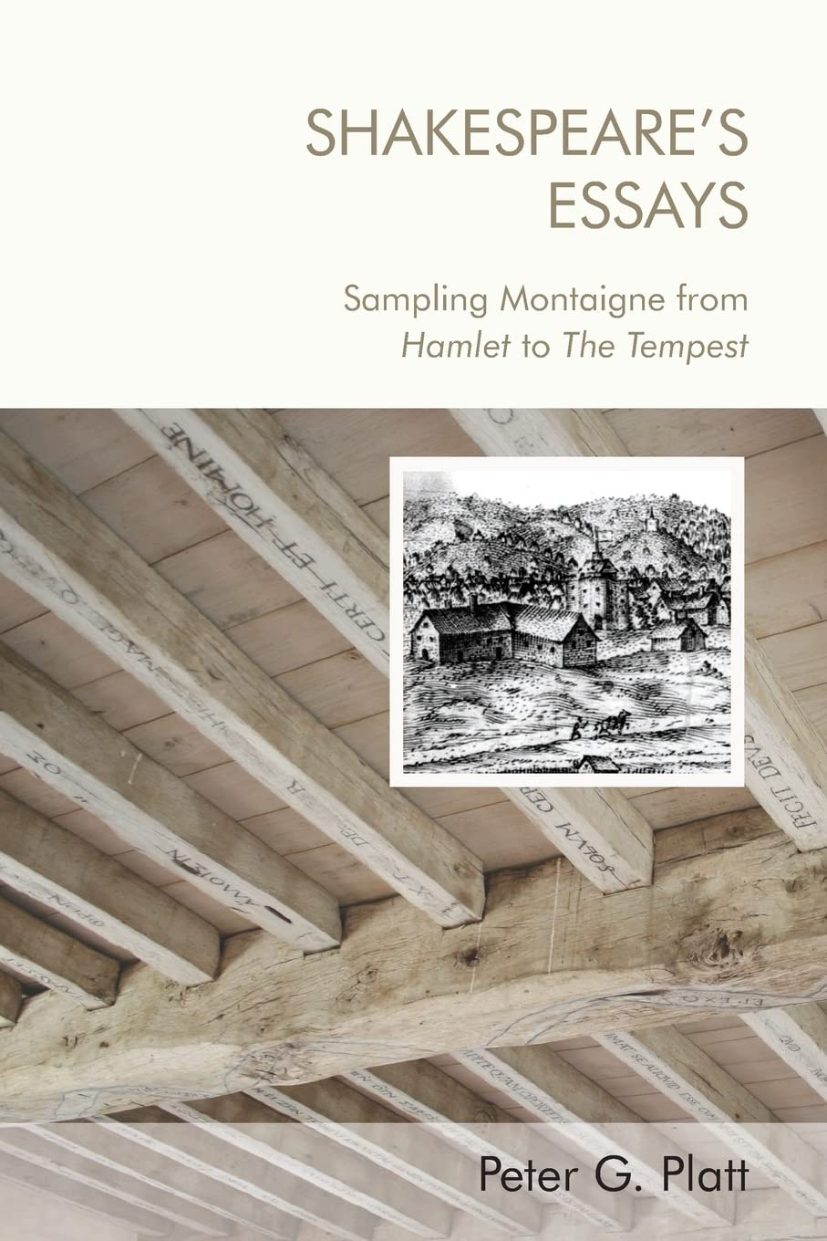 Shakespeare'S Essays: Sampling Montaigne from Hamlet to the Tempest - Retail Maharaj