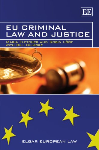 EU Criminal Law and Justice (Elgar European Law series) - Retail Maharaj