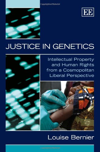 Justice in Genetics: Intellectual Property and Human Rights from a Cosmopolitan Liberal Perspective - Retail Maharaj