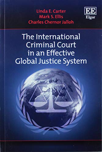 The International Criminal Court in an Effective Global Justice System - Retail Maharaj