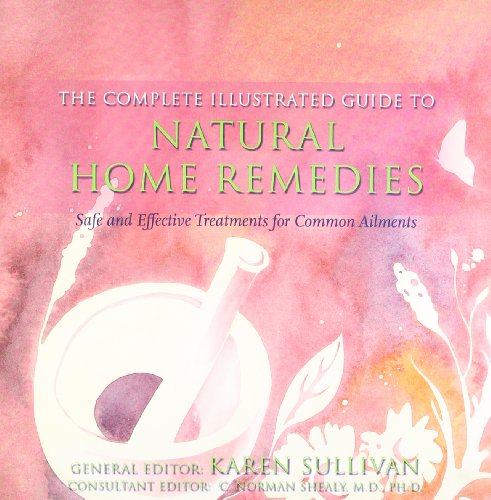 Natural Home Remedies: Safe and Effective Treatments for Common Ailments (The Complete Illustrated Guide to) - Retail Maharaj