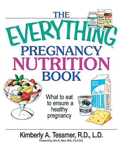 The Everything Pregnancy Nutrition Book: What To Eat To Ensure A Healthy Pregnancy - Retail Maharaj
