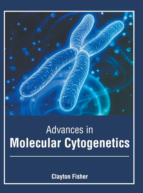 Advances in Molecular Cytogenetics - Retail Maharaj