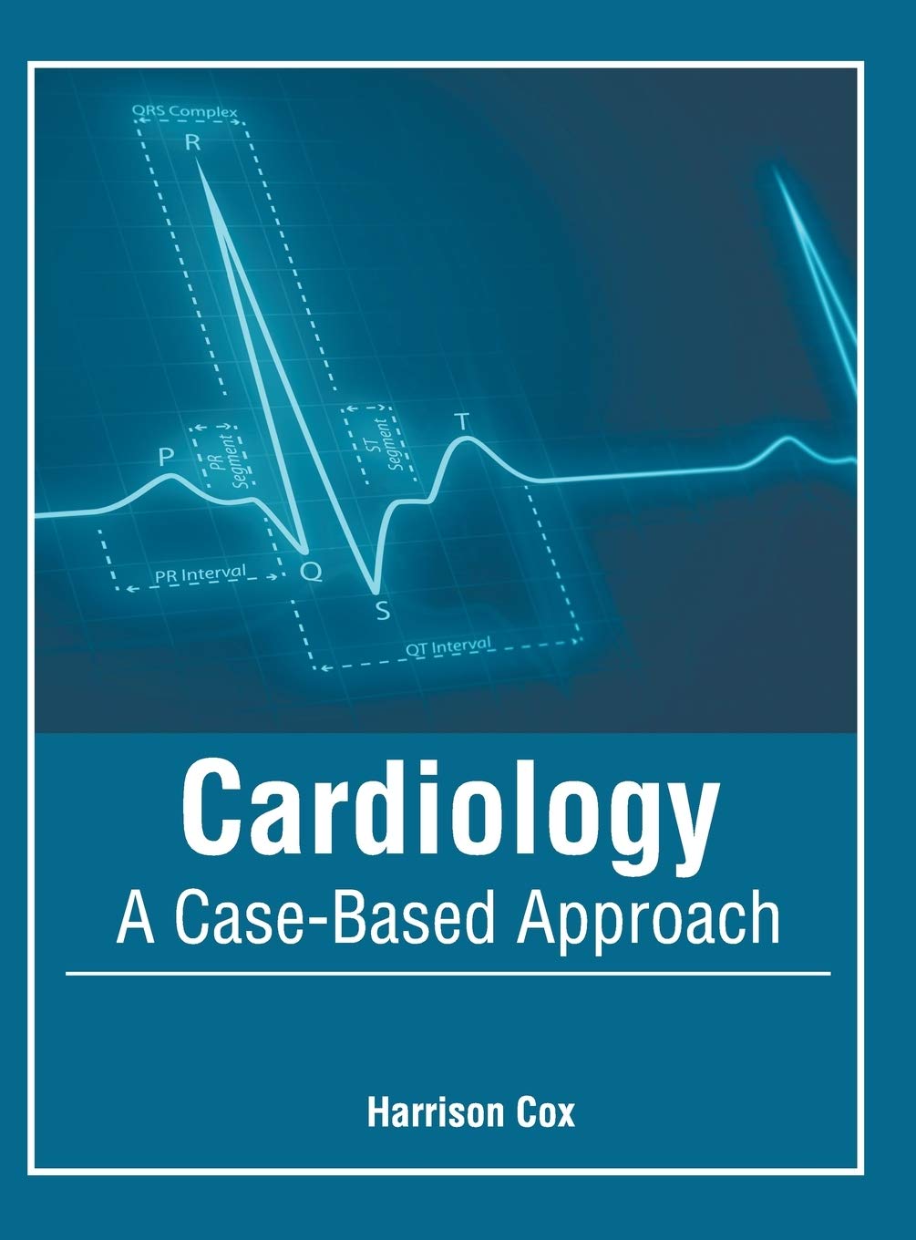 Cardiology: A Case-Based Approach - Retail Maharaj
