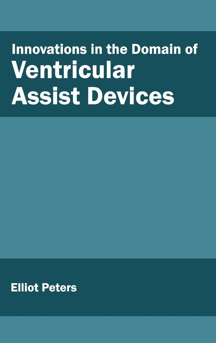 Innovations in the Domain of Ventricular Assist Devices - Retail Maharaj