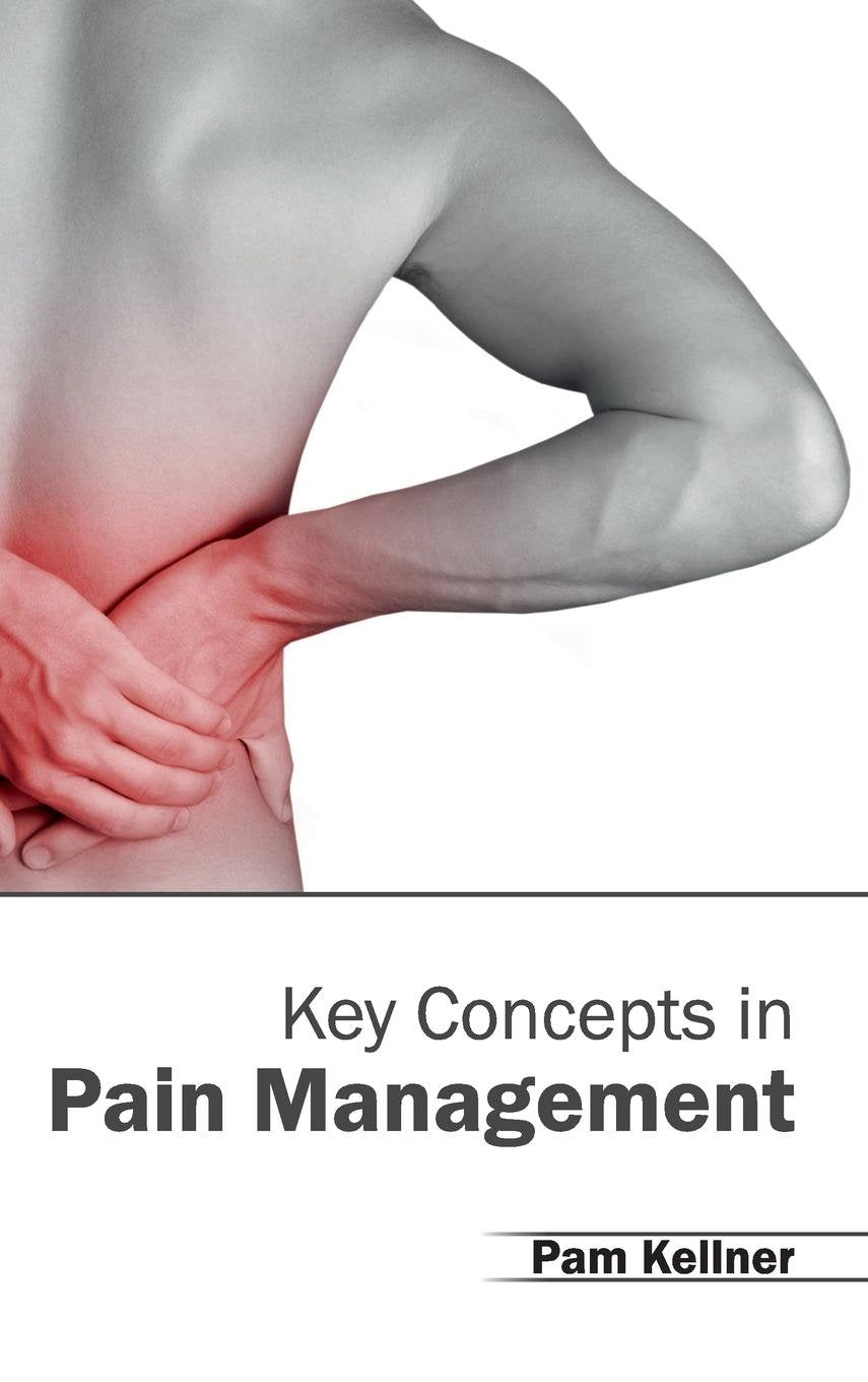 Key Concepts in Pain Management - Retail Maharaj