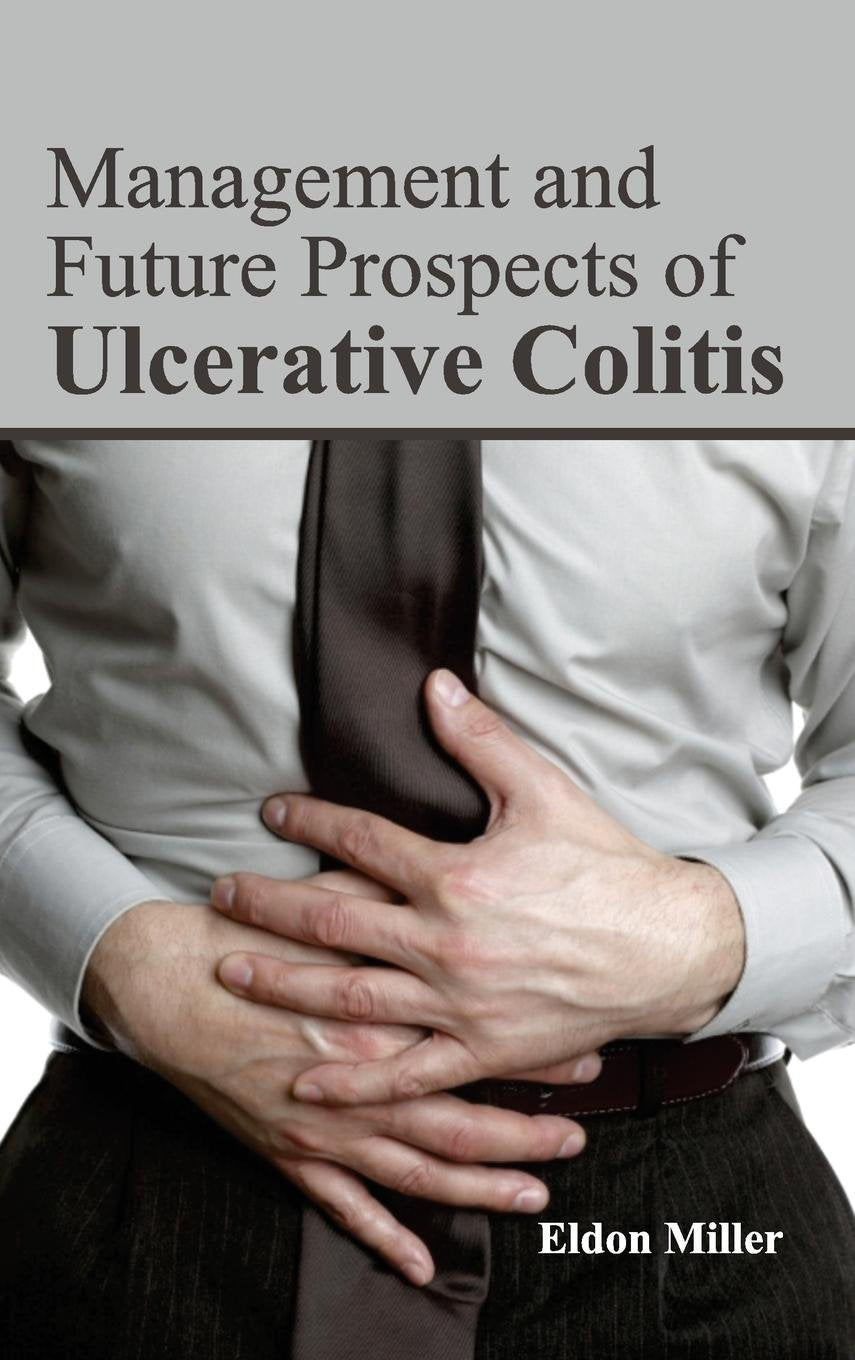 MANAGEMENT AND FUTURE PROSPECTS OF ULCERATIVE COLITIS - Retail Maharaj