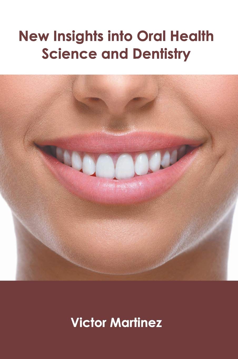 New Insights Into Oral Health Science and Dentistry - Retail Maharaj