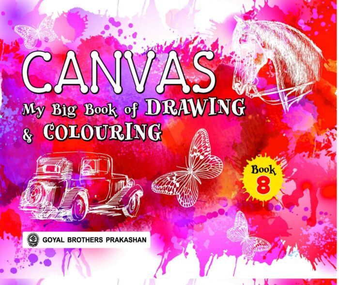 Goyal Brothers Canvas My Big Book of Drawing & Colouring for Class 8 - Retail Maharaj