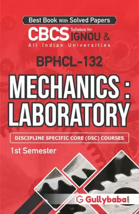 Gullybaba IGNOU 1st Semester CBCS BSCG (Latest Edition) BPHCL-132 Mechanics: Laboratory in English - Retail Maharaj