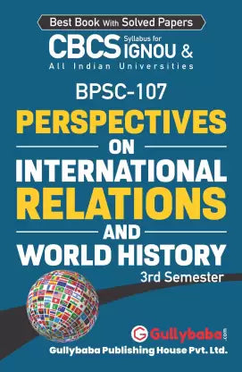 Gullybaba IGNOU 3rd Semester CBCS BA Honours (Latest Edition) BPSC-107 Perspectives on International Relations and World History in English - Retail Maharaj