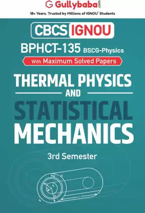 Gullybaba IGNOU 3rd Semester CBCS BSCG (Latest Edition) BPHCT-135 Thermal Physics and Statistical Mechanics in English - Retail Maharaj