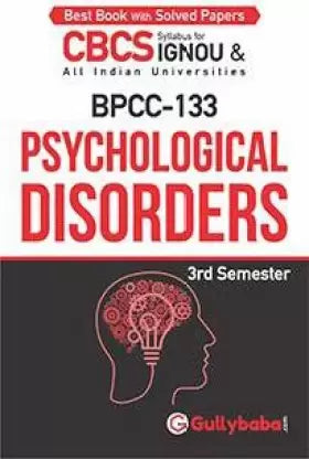 Gullybaba IGNOU 3rd Year CBCS BAG (Latest Edition) BPCC-133 Psychological Disorders in English - Retail Maharaj