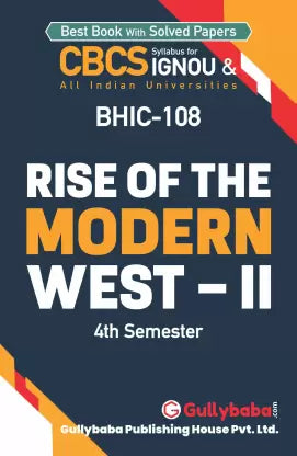 Gullybaba IGNOU 4th Semester CBCS BA Honours (Latest Edition) BHIC-108 Rise of The Modern West -II - Retail Maharaj