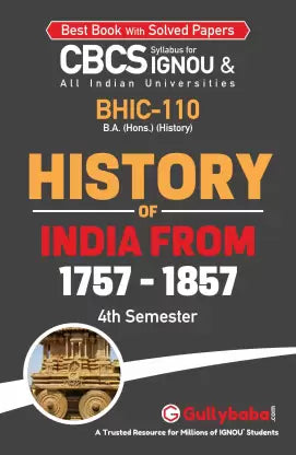 Gullybaba IGNOU 4th Semester CBCS BA Honours (Latest Edition) BHIC-110 History of India from 1757-1857 - Retail Maharaj