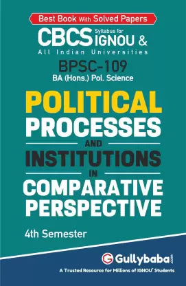 Gullybaba IGNOU 4th Semester CBCS BA Honours (Latest Edition) BPSC-109 Political Processes and Institutions in Comparative Perspective in English Medium Help Book with Solved Sample and Guess Papers with Important Study Material - Retail Maharaj