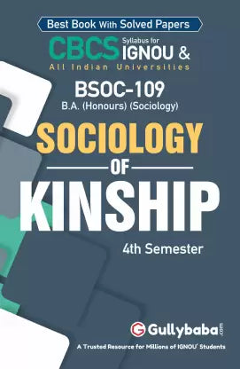 Gullybaba IGNOU 4th Semester CBCS BA Honours (Latest Edition) BSOC-109 Sociology of Kinship in English Help Book with Solved Sample and Guess Papers with Important Study Material - Retail Maharaj