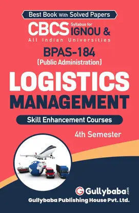 Gullybaba IGNOU 4th Semester CBCS BAG, BSCG & BA Honours (Latest Edition) BPAS-184 Logistics Management in English Help Book with Solved Sample and Guess Papers with Important Study Material - Retail Maharaj