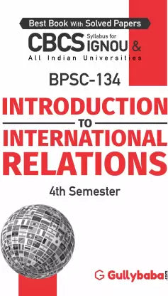 Gullybaba IGNOU 4th Semester CBCS BAG (Latest Edition) BPSC-134 Introduction to International Relations in English - Retail Maharaj