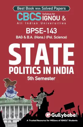 Gullybaba IGNOU 5th Semester CBCS BA Honours & BAG (Latest Edition) BPSE-143 State Politics in India in English Medium - Retail Maharaj