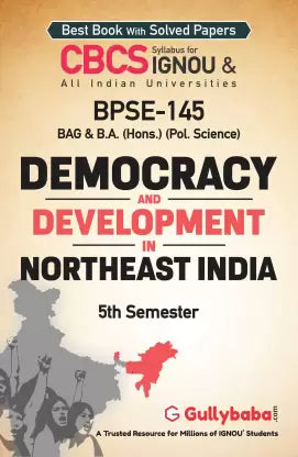 Gullybaba IGNOU 5th Semester CBCS BAG & BA. Honours (Latest Edition) BPSE-145 Democracy and Development in Northeast India in English Help Book with Solved Sample and Guess Papers with Study Material - Retail Maharaj