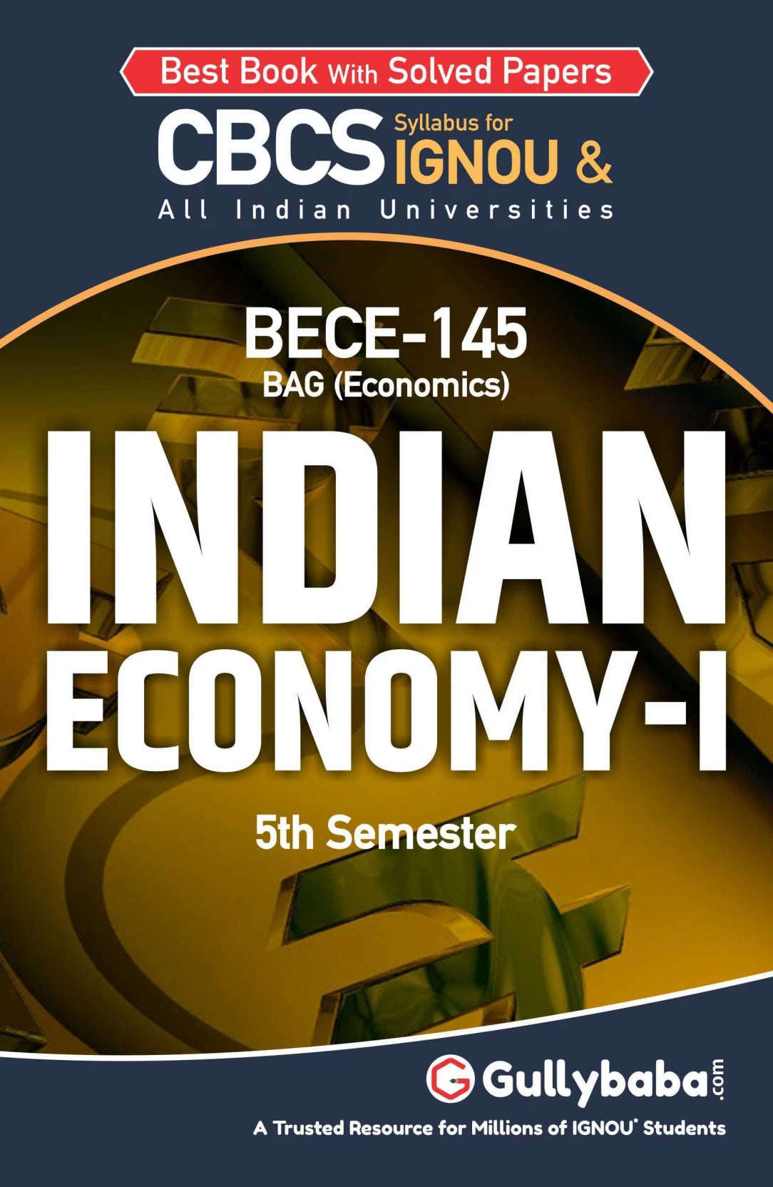 Gullybaba IGNOU 5th Semester CBCS BAG (Latest Edition) BECE-145 Indian Economy-I - Retail Maharaj