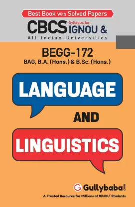 Gullybaba IGNOU 6th Semester CBCS BA Honours, BAG & B.Sc. Honours (Latest Edition) BEGG-172 Language and Linguistics - Retail Maharaj